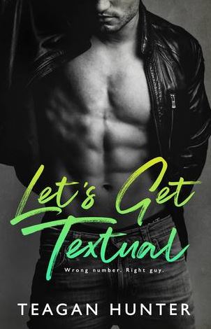 Let’s Get Textual by Teagan Hunter (Book Review) 5 STARS! LIVE – EARLY!