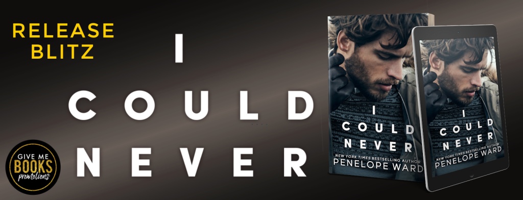 I Could Never by Penelope Ward (Release Blitz)